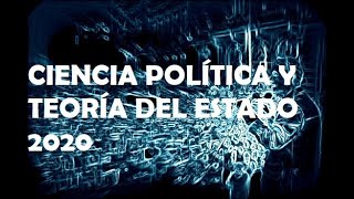 CLASE CIENCIA POLITICA Y TEORIA DEL ESTADO 2020 [upl. by Aidekal]