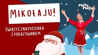 Mikołaju 🎅 Świąteczna Piosenka z Pokazywaniem dla Dzieci  MeloMelo [upl. by Rednirah]