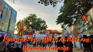 Pushpa2 The Rule at Ballari Radhika theatre release Ballari bellary pushpa2 movie release [upl. by Tager]