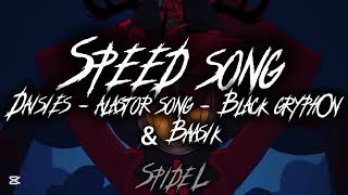 SPEED SONG  Daisies  Alastor Song  Black Gryph0n amp Baasik [upl. by Ainaznat578]