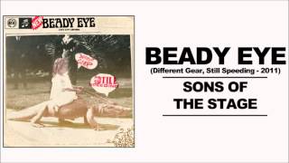 Beady Eye  Sons Of The Stage [upl. by Dever]