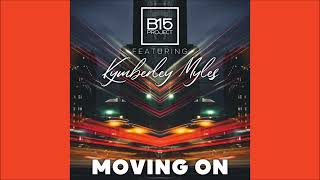 B15 Project Kymberley Myles  Moving on Nicky G Remix 2023 [upl. by Anna-Diane720]