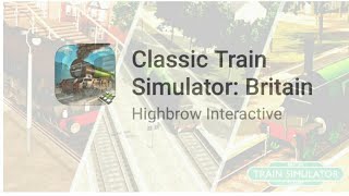 CLASSIC TRAIN SIMULATOR  BRITAIN [upl. by Torrell]