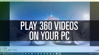 How To Play 360 Videos on Your PC [upl. by Hallee]