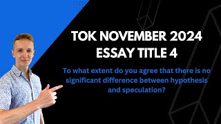 ToK November 2024 Essay Title 4 [upl. by Quinn166]