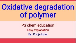 Oxidative degradation of polymer PS chem education easy explanation [upl. by Rennane]