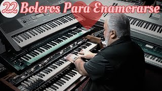 22 BOLEROS PARA ENAMORARSE  OMAR GARCIA  HAMMOND amp KEYBOARDS [upl. by Suoirad]