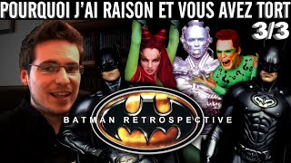 Pourquoi jai Raison et vous avez Tort  Batman Retrospective  Batman Forever et Batman amp Robin [upl. by Analram75]