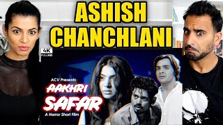 AAKHRI SAFAR  ASHISH CHANCHLANI  A Horror Short Film  REACTION [upl. by Ynnal]