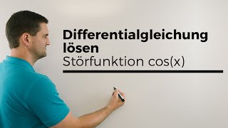 Differentialgleichung lösen linear inhomogen Störfunktion cosx Beispiel  Mathe by Daniel Jung [upl. by Roer937]