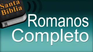 Libro Romanos Completo  Biblia Hablada [upl. by Xantha655]