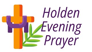 Holden Evening Prayer  Wednesday March 13  7PM [upl. by Ahseenal810]