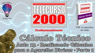 Telecurso 2000  Cálculo Técnico  13 Realizando cálculos para o aparelho divisor  Parte 1 [upl. by Ellered]