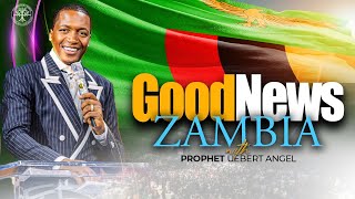 GoodNews ZAMBIA with Prophet Uebert Angel [upl. by Adnomal]