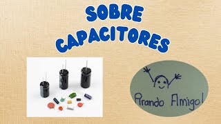 CAP 018 SOBRE CAPACITORES [upl. by Erny388]