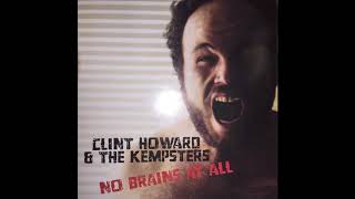 Clint Howard and the Kempsters No Brains At All FULL PUNK [upl. by Tremaine923]