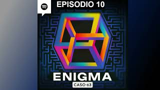 Caso 63  Enigma Episodio 10  Enigma 55 [upl. by Fabyola44]