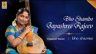 Bho Shambo Shivashambho  Classical Fusion by Jayashree Rajeev  Bho Shambho [upl. by Ahseiat899]