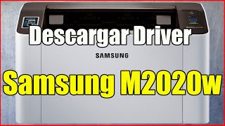 Descargar e instalar driver Samsung M2020w [upl. by Ryter]