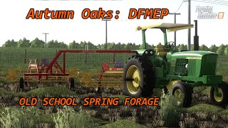 🚜LIVEFS19Autumn OaksDFMEPOld School Spring Forage [upl. by Esiahc]