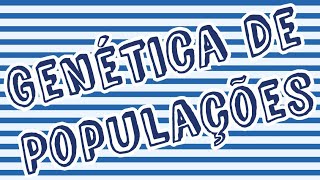 Genética de Populações [upl. by Melentha256]