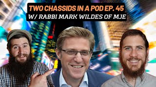 Rabbi Mark Wildes and New York Jewry  Two Chassids In A Pod EP 45 [upl. by Askwith600]