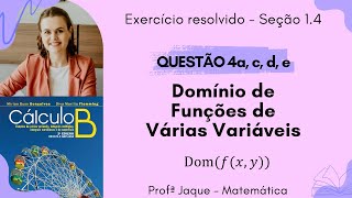 Cálculo B  Capítulo 1  Seção 14  Exercício 4a c d e  Domínio de Funções de Várias Variáveis [upl. by Pallaton]