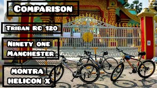 Which Bicycle is the Best TRIBAN RC 120 vs MONTRA HELICON X vs NINETY ONE MANCHESTER [upl. by Fredella]