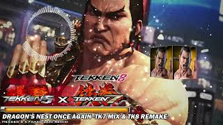 Dragons Nest ONCE AGAIN TK7 Mix amp TK8 Remake Tekken 5 x Fahad Lami Remix [upl. by Lonier]