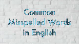 97 Common Misspelled English Words [upl. by Shaylynn]