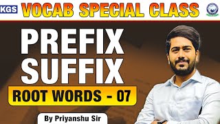 Vocab Special Class  Prefix Suffix  Root Words 7  C28  English For All Exams By Priyanshu Sir [upl. by Tortosa]