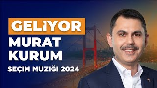 GELİYOR MURAT KURUM  SEÇİM MÜZİĞİ [upl. by Oehsen]