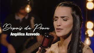 Angélica Azevedo  Depois da Prova  Vídeo Clipe Oficial [upl. by Nerrat173]