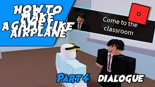 HOW TO MAKE A GAME LIKE AIRPLANE  PART 4 DIALOGUE  ROBLOX [upl. by Dragone]