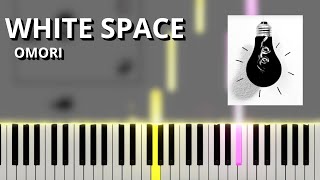 WHITE SPACE  OMORI OST Piano Tutorial [upl. by Htebyram924]