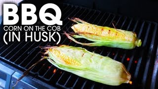 BBQ Corn on the Cob in Husk  Simple and Easy [upl. by Igiul13]