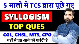 Syllogism Best questions asked by TCS 2018  2023 in SSC CGL CHSL CPO MTS with PDF [upl. by Pandich]