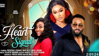 HEART SIGNAL NIGERIAN MOVIE  ONYI ALEX LEONARD FREDERICK ANGEL UNIGWE  latest 2024 [upl. by Andreas]