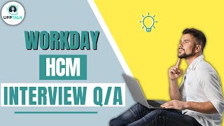 27 Workday HCM Interview Question amp Answers  Workday HCM Training  Workday HCM Basics  Upptalk [upl. by Wehtam]