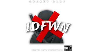 Greazy Olay  IDFWN ANTHEM [upl. by Dalt742]