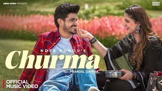 Churma  Ndee Kundu ft Pranjal Dahiya Official Music Video [upl. by Ymerrej175]