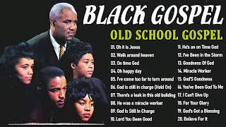 Top 100 Best Old School Gospel Songs Of All Time  Greatest Hits Black Gospel Of All Time [upl. by Leroj94]