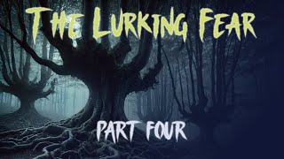 H P Lovecrafts The Lurking Fear Part 4 – The Horror in the Eyes [upl. by Eserehs]