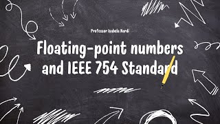 Floatingpoint numbers and IEEE 754 Standard [upl. by Nilla]