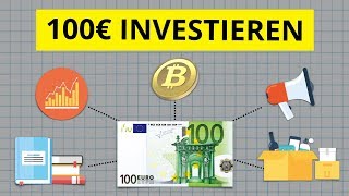 Wie investiert man 100€ Die 5 besten Wege [upl. by Safir]