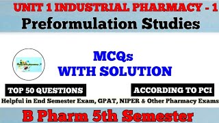 Top 50 MCQ  Unit1 Preformulation studies  Industrial pharmacy1  B Pharmacy 5th Sem [upl. by Yelak]