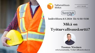 Suomihubi LIVE 852024 Mikä on työturvallisuuskortti What is the Occupational Safety Card [upl. by Lorita]