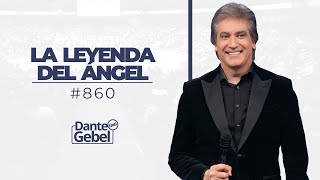 Dante Gebel 860  La leyenda del ángel [upl. by Tasia326]