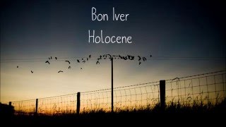 Bon Iver  Holocene Lyrics [upl. by Isac856]