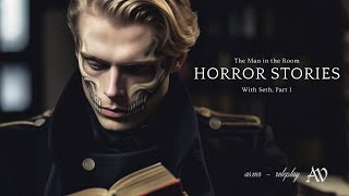 ⚜️Horror Stories Part l with Seth — ASMR RP [upl. by Hairem]